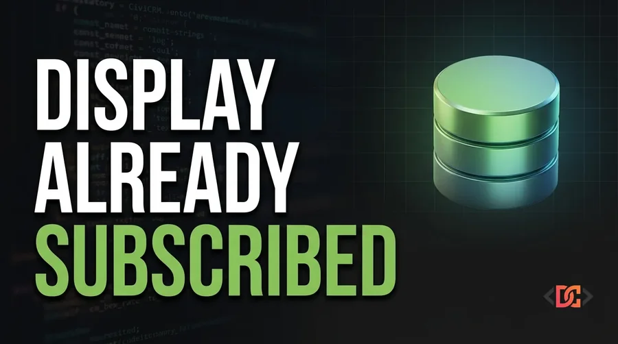 How to Display 'Already Subscribed' Messages in CiviCRM