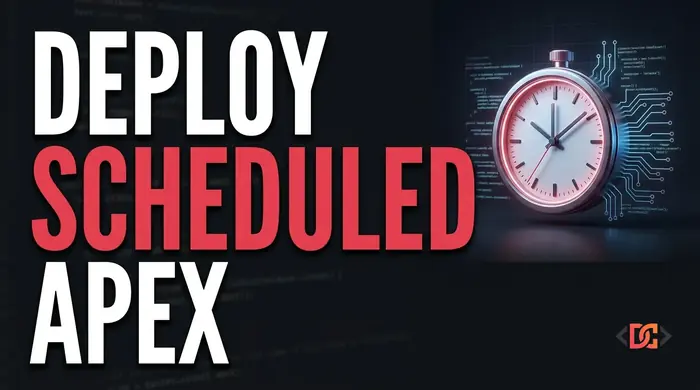 How to Deploy Scheduled Apex Classes in Salesforce Without Errors