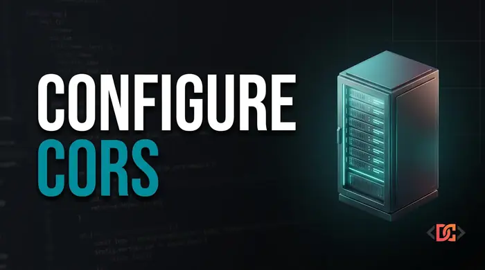 How to Configure CORS in Drupal: A Complete Guide for Developers
