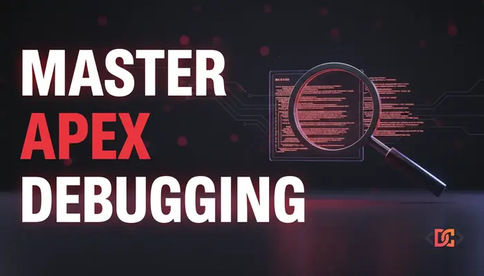 Master Apex Debugging: A Comprehensive Guide for Salesforce Developers