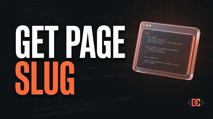 How to Get the Current Page Slug in WordPress: 7 Proven Methods